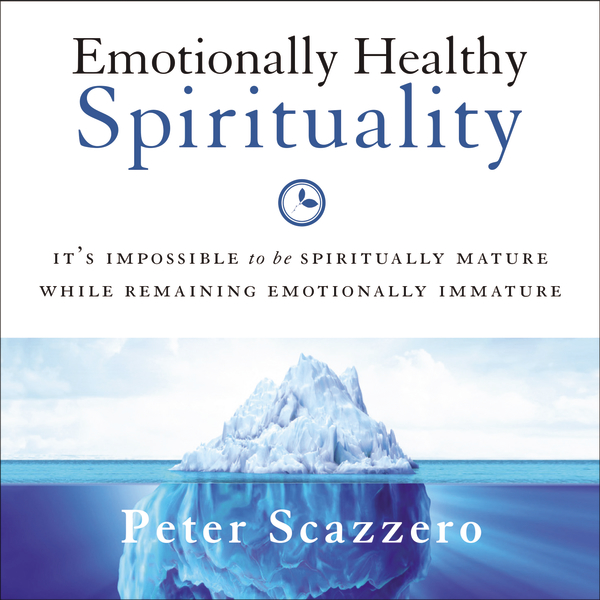 Emotionally Healthy Spirituality Audiobook PDF